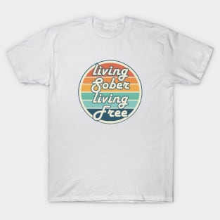 Living Sober, Living Free T-Shirt